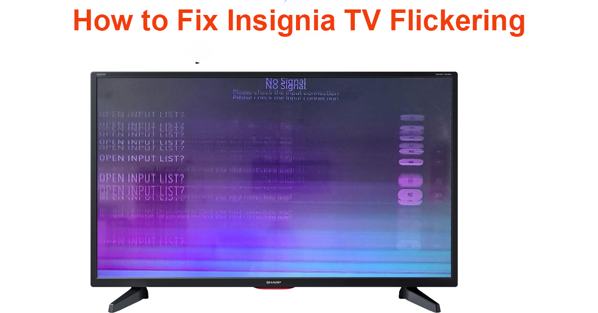 Insignia TV Flickering