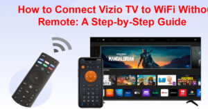 Connect Vizio TV to WiFi Without Remote