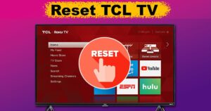 Factory Reset TCL TV