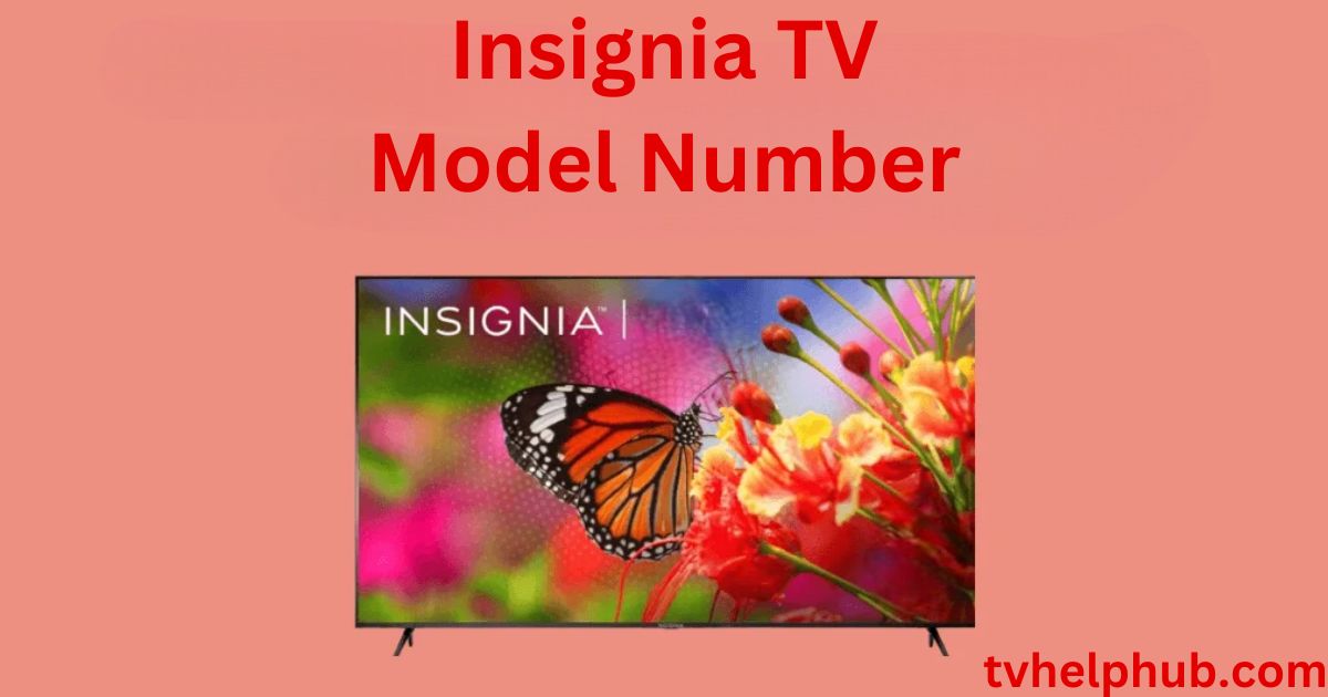 Insignia TV Model Number