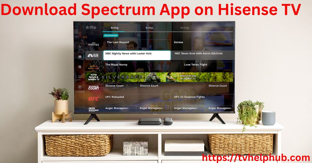 Download Spectrum App on Hisense TV