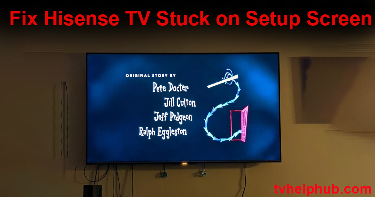 Fix Hisense TV Stuck on Setup Screen