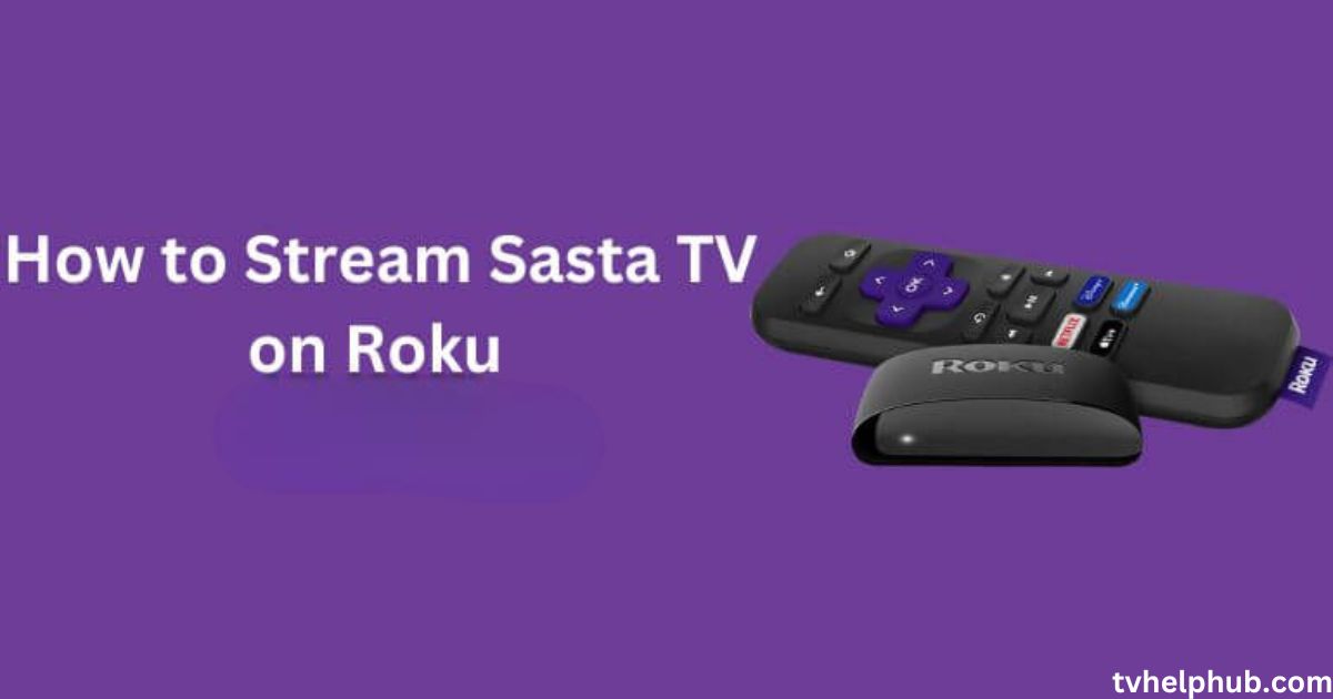 How to Watch Sasta TV on Roku