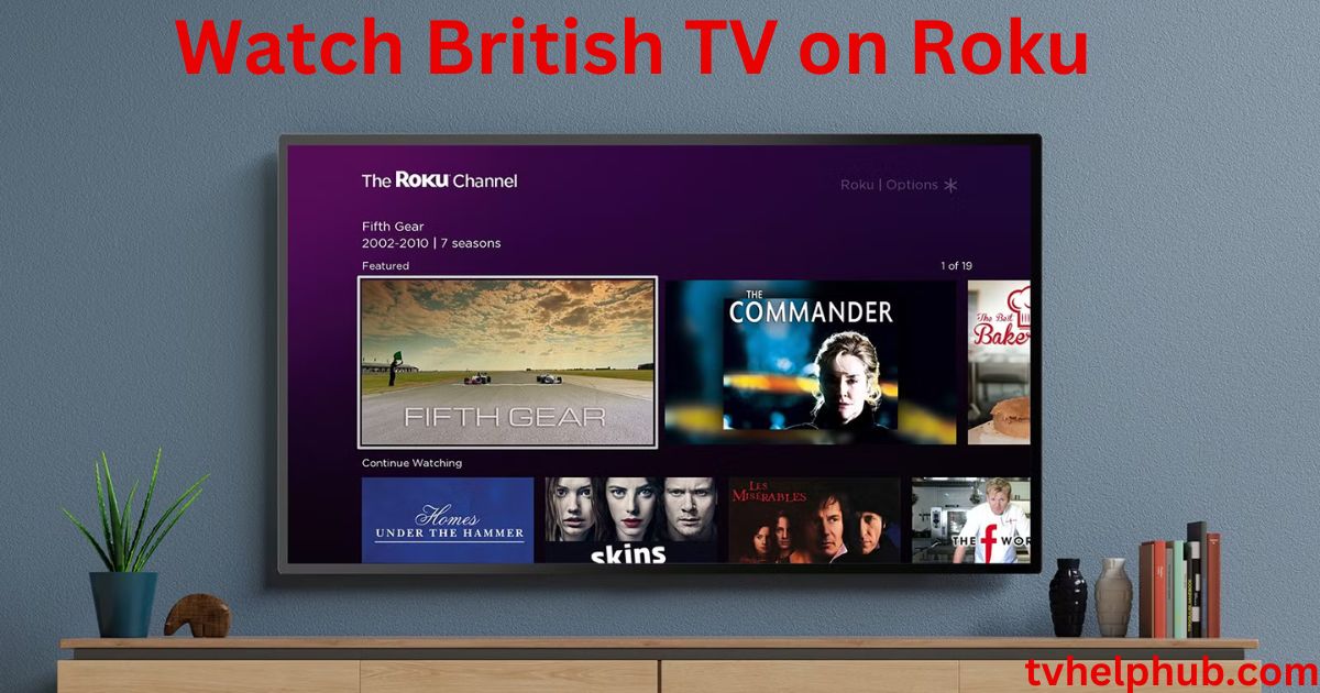 Watch British TV on Roku