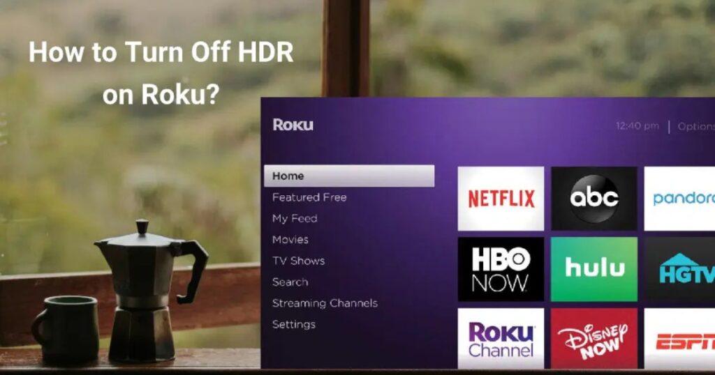 How to Turn Off HDR on Roku