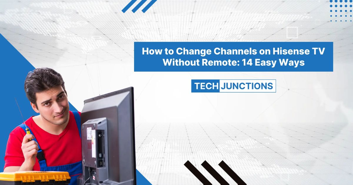 how to change channels on Hisense TV without remote